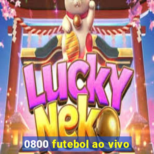 0800 futebol ao vivo